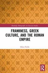 Frankness, Greek Culture, and the Roman Empire