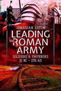 Leading The Roman Army