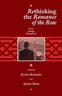 Rethinking the  Romance of the Rose