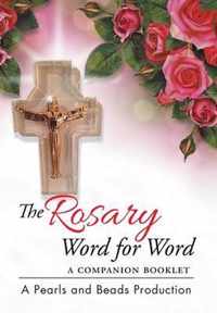 The Rosary Word for Word