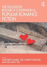 The Routledge Research Companion to Popular Romance Fiction