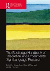 The Routledge Handbook of Theoretical and Experimental Sign Language Research