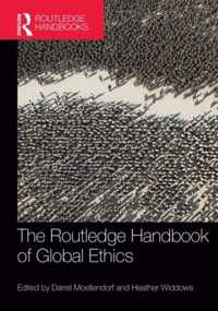 The Routledge Handbook of Global Ethics
