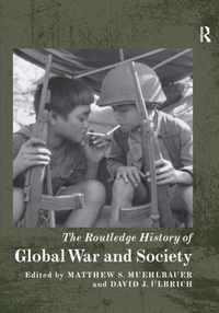 The Routledge History of Global War and Society