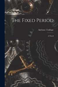 The Fixed Period