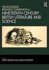 The Routledge Research Companion to Nineteenth-Century British Literature and Science