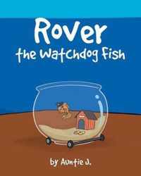 Rover the Watchdog Fish