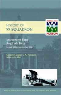 History of 99 Squadron. Independent Force. Royal Air Force. March,1918 - November,1918