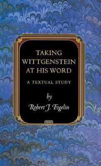 Taking Wittgenstein at His Word