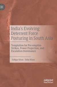 India s Evolving Deterrent Force Posturing in South Asia