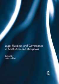 Legal Pluralism and Governance in South Asia and Diasporas