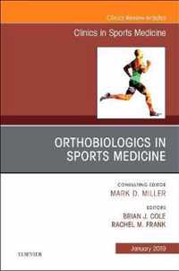 OrthoBiologics in Sports Medicine, An Issue of Clinics in Sports Medicine