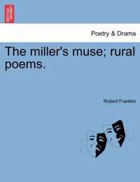 The Miller's Muse; Rural Poems.