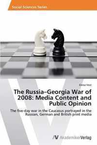 The Russia-Georgia War of 2008: Media Content and Public Opinion