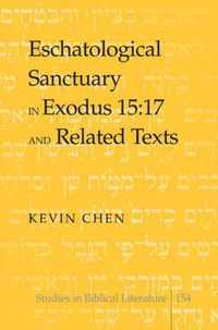 Eschatological Sanctuary in Exodus 15:17 and Related Texts