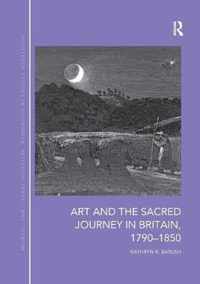 Art and the Sacred Journey in Britain, 1790-1850