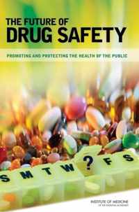 The Future of Drug Safety