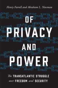 Of Privacy and Power  The Transatlantic Struggle over Freedom and Security