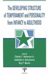 The Developing Structure of Temperament and Personality From Infancy To Adulthood