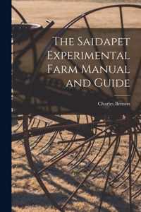 The Saidapet Experimental Farm Manual and Guide