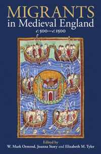 Migrants in Medieval England, c. 500-c. 1500