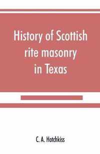 History of Scottish rite masonry in Texas