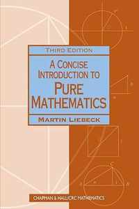 A Concise Introduction to Pure Mathematics