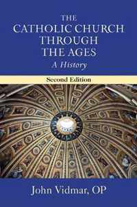 The Catholic Church through the Ages, Second Edition