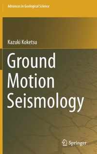 Ground Motion Seismology