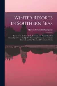 Winter Resorts in Southern Seas [microform]