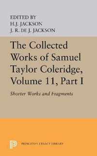 The Collected Works of Samuel Taylor Coleridge, Volume 11: Shorter Works and Fragments