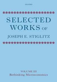 Selected Works of Joseph E. Stiglitz: Volume III