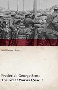 The Great War as I Saw It (WWI Centenary Series)