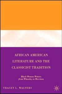 African American Literature And The Classicist Tradition