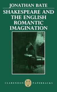 Shakespeare and the English Romantic Imagination