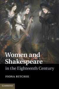 Women & Shakespeare In The Eighteenth Ce