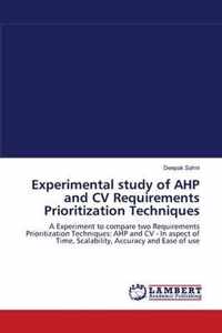 Experimental study of AHP and CV Requirements Prioritization Techniques