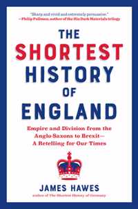 The Shortest History of England