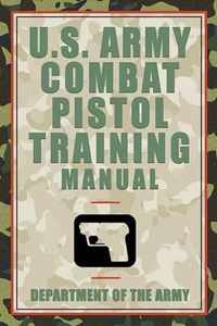 U.S. Army Combat Pistol Training Manual