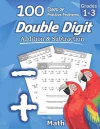 Humble Math - Double Digit Addition & Subtraction: 100 Days of Practice Problems