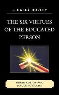 The Six Virtues of the Educated Person