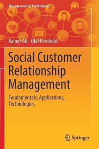 Social Customer Relationship Management: Fundamentals, Applications, Technologies