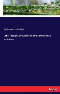 List of Foreign Correspondents of the Smithsonian Institution