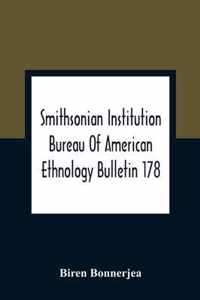 Smithsonian Institution Bureau Of American Ethnology Bulletin 178; Index To Bulletins 1-100 Of The Bureau Of American Ethnology With Index To Contributions To North American Ethnology, Introductions, And Miscellaneous Publications