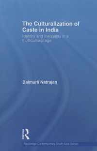 The Culturalization of Caste in India