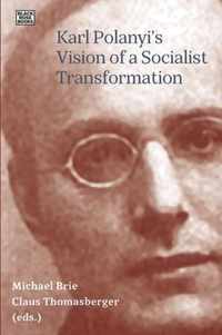 Karl Polanyi's Vision of a Socialist Transformation