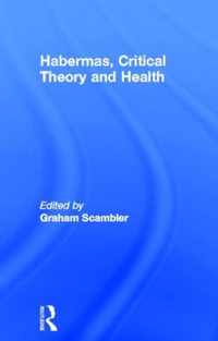 Habermas, Critical Theory and Health