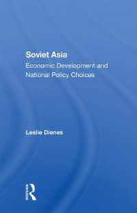 Soviet Asia: Economic Development and National Policy Choices