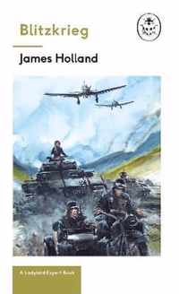 Blitzkrieg: Book 1 of the Ladybird Expert History of the Second World War