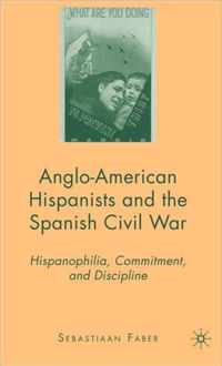 Anglo-American Hispanists and the Spanish Civil War